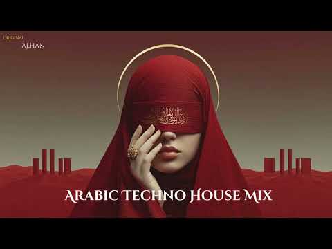 Alhan | الحان – Arabic Techno House Mix #2