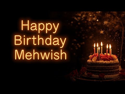 Lovely Birthday Song for Mehwish 💖 | Cute & Fun Celebration
