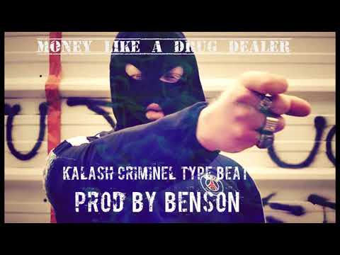 Kalash Criminel Type Beat "Money Like A Drug Dealer" ( Prod. By Benson )