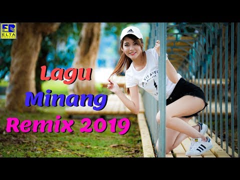 LAGU MINANG REMIX TERBARU 2019 TERPOPULER - Dendang Minang REMIX Terbaru 2019