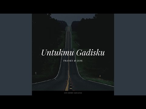 Untukmu Gadisku