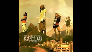 Download lagu Black Eyed Peas - Don't Lie (Pain of Life Riddim Remix) - DJ SGR Blend mp3