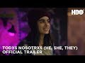 Todxs Nosotrxs (He, She, They): Official Trailer | HBO