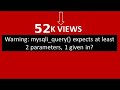 Warning: mysqli_query() expects at least 2 parameters, 1 given in? Warning: mysqli_query() expects at least 2 parameters, 1 given in?