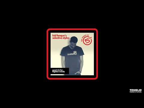 KidFonque pres: 'SELECTIVE STYLES' on 5FM | feat: LEIGHTON MOODY (CPT)