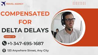 How Do You Get Compensated For Delta Delays | delta flight delay compensation policy | 2023