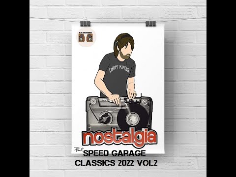 DJ Richard - Speed Garage Classics 2022 - Nostalgia Vol 2