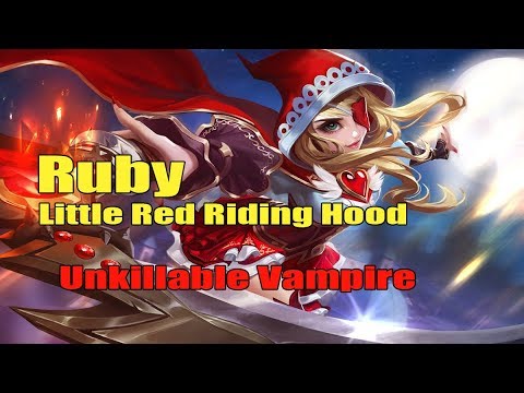 Ruby | Mobile Legends | Unkillable Vampire  | Little Red Riding Hood | Smart Outplays | Best Build
