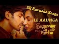 Le Aaunga ( Karaoke🎤) 🎵 | Satyaprem Ki Katha | Kartik Aaryan & Kiara Advani😍