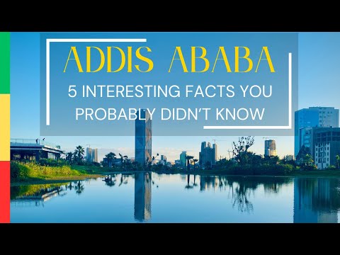 5 Interesting Facts About Addis Ababa