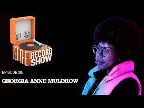 Let the Record Show Ep. 20: Georgia Anne Muldrow Interview