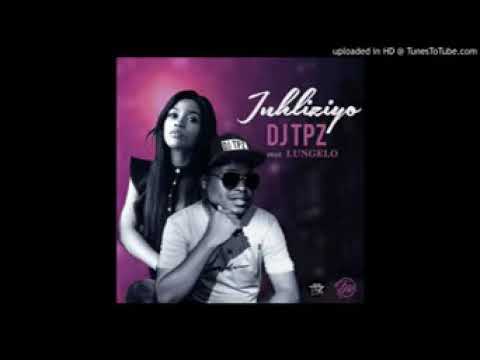 DJ TPZ _Ft _Lungelo_Inhliziyo ( Official song )