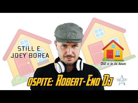 🎧 #STILLISINDAHOUSE - Puntata 1 S.1 - Special Guest: ROBERT-ENO (Relight Orchestra) 🎧