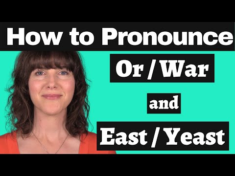 Master the American Accent: How to Pronounce Or, War, East, and Yeast