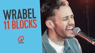 Wrabel - &#39;11 Blocks&#39; (live bij Qmusic)