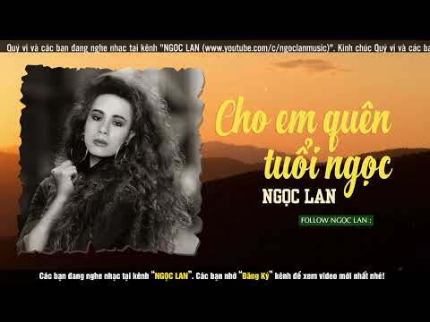 Cho em quên tuổi ngọc Sheet - Ngọc Lan
