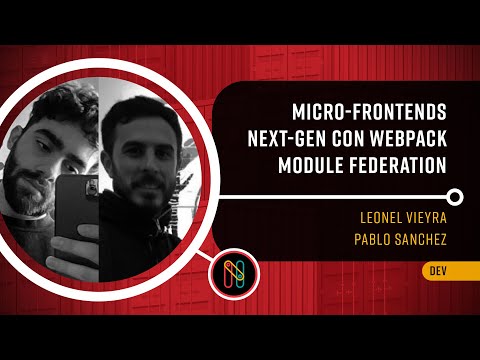 Creando micro frontends next gen con Webpack Module Federation