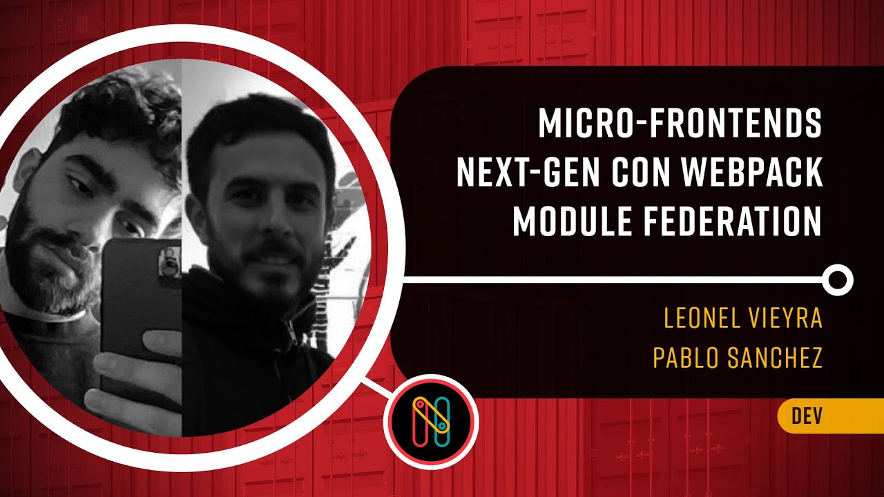 Creando micro frontends next gen con Webpack Module Federation