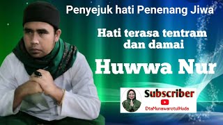 Download lagu Penyejuk hati penenang jiwa//Huwwa Nur@dtamunawarotulhuda mp3