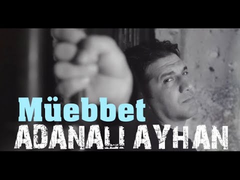 ADANALI AYHAN - MÜEBBET & YENİ KLİP 2020