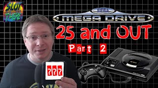 25 and out - Megadrive pt2
