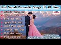Best Nepali Romantic Songs 2026 Evergreen Nepali Love Songs Collection Romantic Jukebox