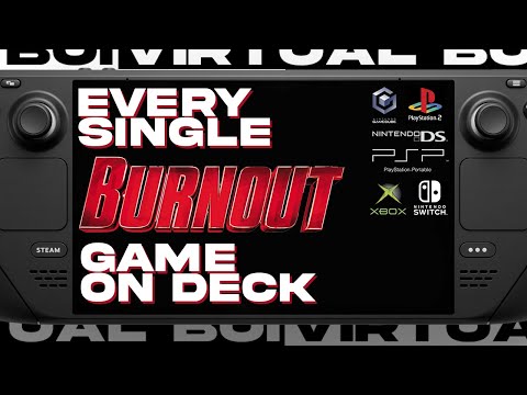 Reviewing Every BURNOUT Game on Steam Deck