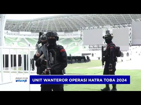 ANTISIPASI GANGGUAN KEAMANAN UNIT WANTEROR OPERASI HATRA TOBA 2024
