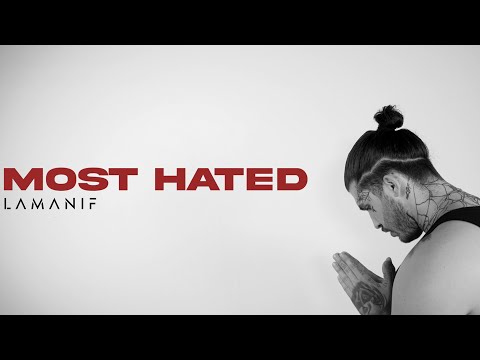 LAMANIF x DJ NAVI - MOST HATED - Official Music Video