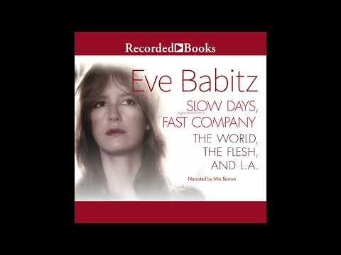 Eve Babitz — Slow Days, Fast Company: The World, the Flesh, and L.A. (Audiobook)