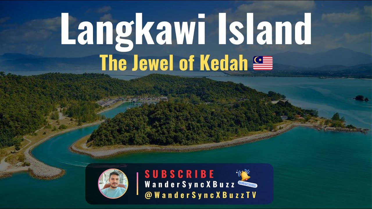 🌴 Episode 1: Langkawi Island – The Jewel of Kedah, Malaysia 🇲🇾