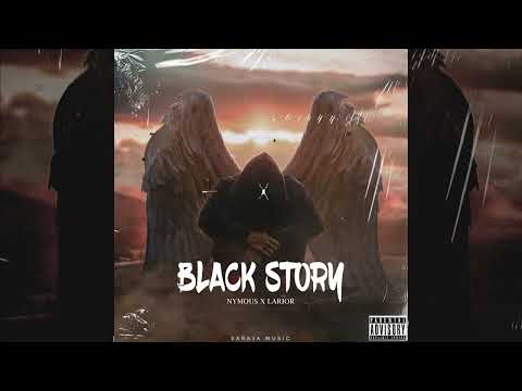 Nymous Feat Larior - Black Story V2 - (Officiel audio )