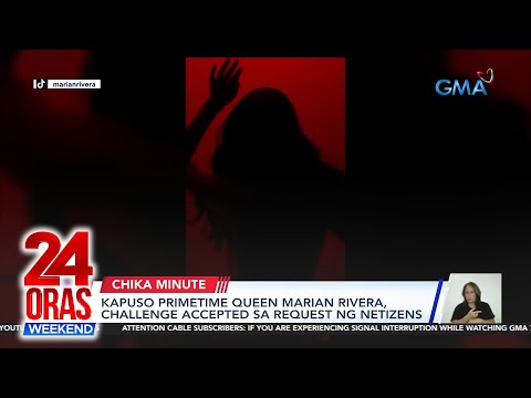 Kapuso Primetime Queen Marian Rivera, challenge accepted sa request ng netizens 24 Oras Weekend