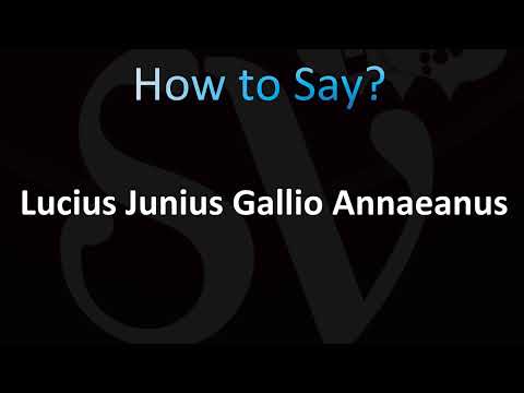 How to Pronounce ''Lucius Junius Gallio Annaeanus'' (CORRECTLY!)