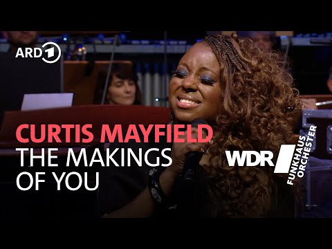 The Makings Of You - Curtis Mayfield | Ledisi | WDR Funkhausorchester | WDR Big Band