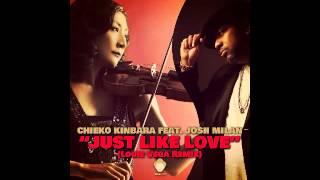 Chieko Kinbara Feat  Josh Milan JUST LIKE LOVE Louie Vega EOL Remix