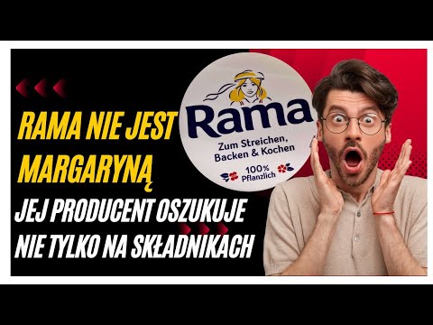 RAMA nie jest margaryną. Jej producent oszukuje konsumentów nie tylko na składnikach