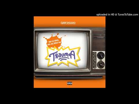 GRF Skeemo - Trauma
