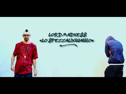 Lord Madness "Lo Spezzalinguaggio"