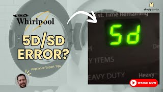 Fix Whirlpool Washer 5D/SD Error 5 Solutions (70% Success with #1!)