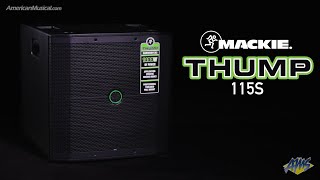 Video thumbnail for Mackie Thump 115S - Low end powerhouse - AmericanMusical.com by American Musical Supply