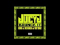 Juicy J Bounce It Remix Feat Wiz Khalifa Trey Songz FINAL VERSION