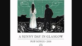 A Sunny Day In Glasgow- Fall In Love