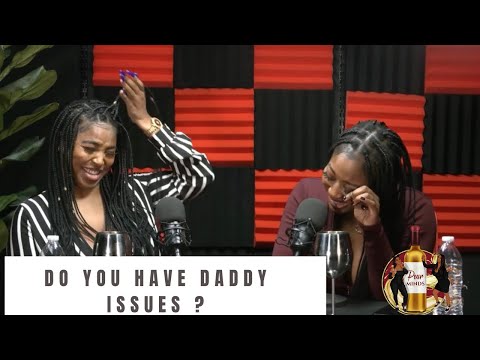 Pour Minds Episode 109 - You Got Daddy Issues, Hun