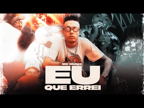 Mc Muniz - Eu Que Errei (Prod. DJ Guguinha)
