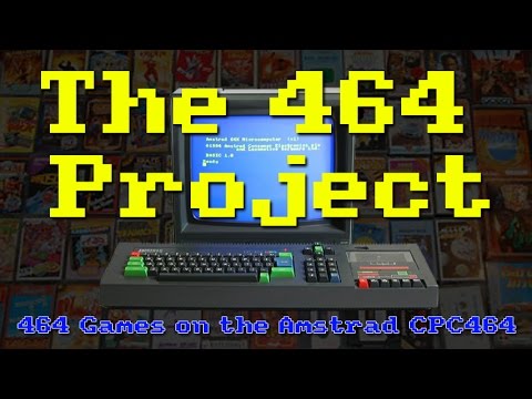 The 464 Project: 464 Games On The Amstrad CPC464