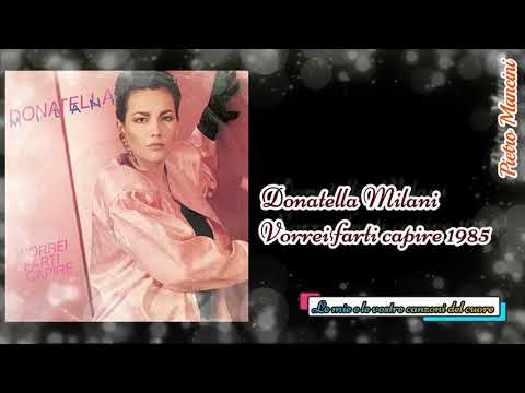 Donatella Milani - Vorrei farti capire 1985