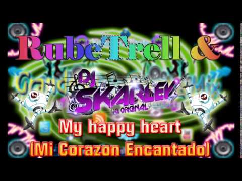 My happy heart - RubeTrell & Dj Skarley (Tribal Exclusive) - Grandes de la Costa Mix