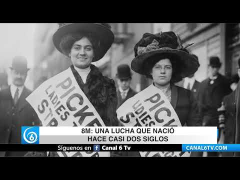 Video: 8M una lucha que nació hace casi dos siglos