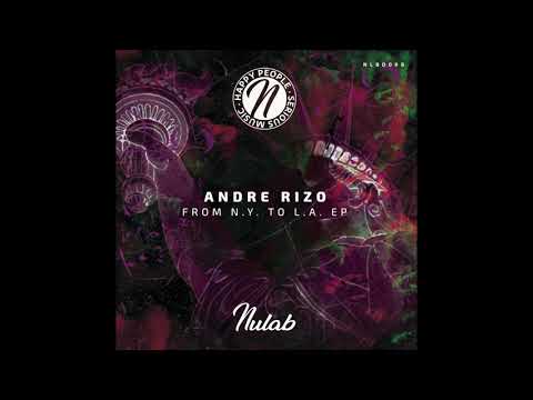 Andre Rizo - From N.Y. To L.A. (Original Mix)